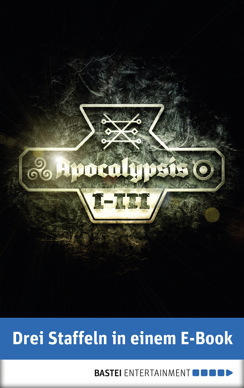 Apocalypsis 1-3: Drei Staffeln in einem E-Book